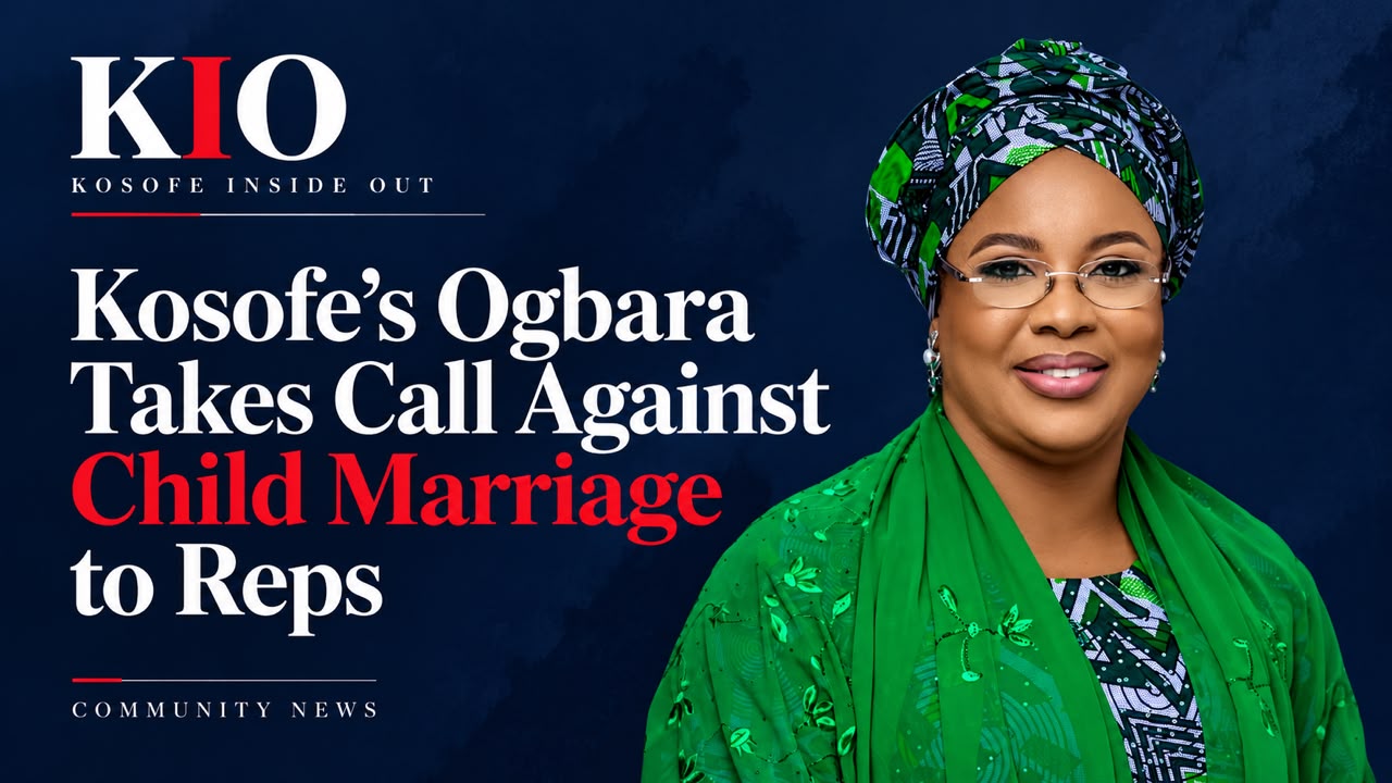 Kosofe’s Ogbara Takes Call Against Child Marriage to Reps